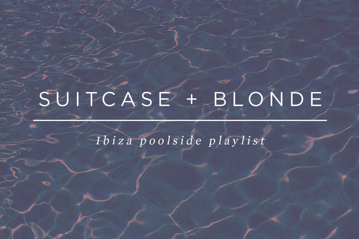 Blonde Poolside Ibiza Playlist