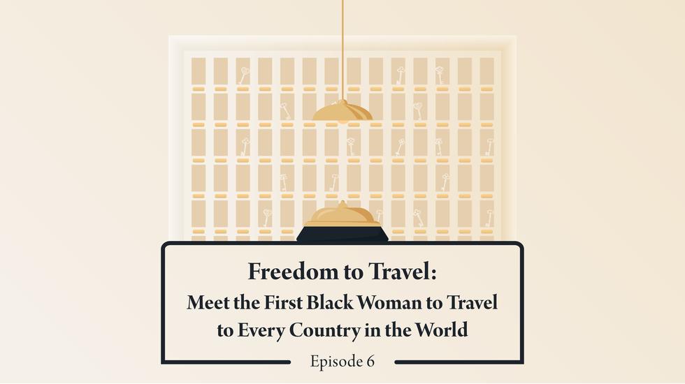 Freedom to Travel: Meet the First Black Woman to Travel to Every Country in the World